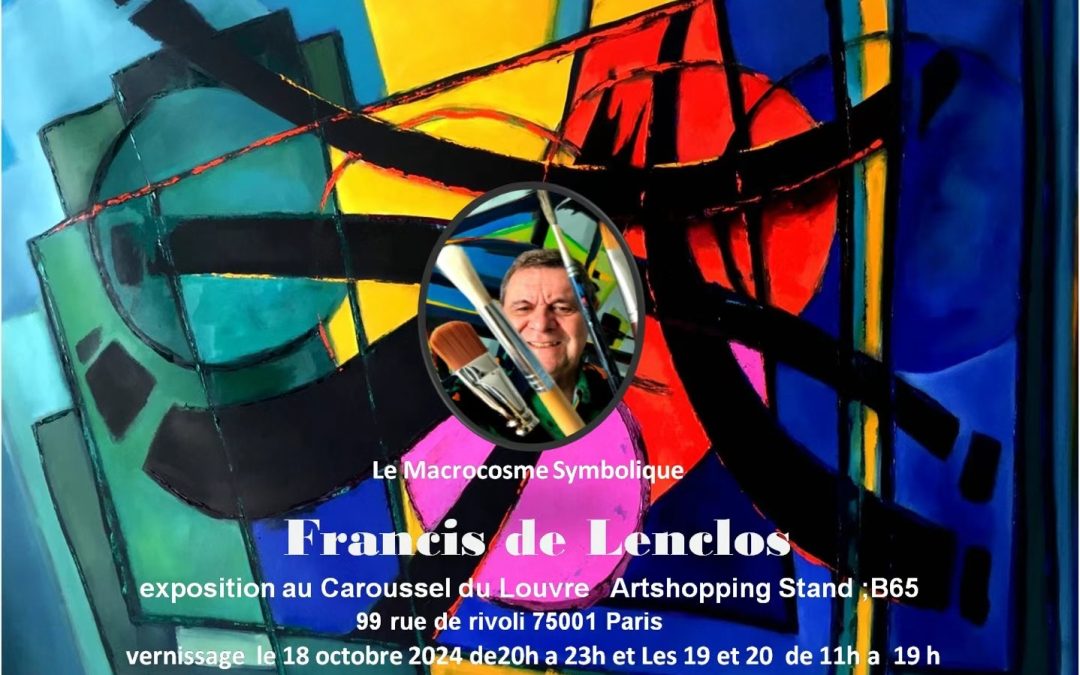 Exposition de Francis de Lenclos au Caroussel du Louvre à Paris les 19-20 Octobre 2024
